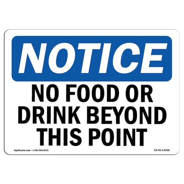 Safety Sign, OSHA Notice, 18" Height, Aluminum, No Food Or Drink Beyond This Point Sign, Landscape